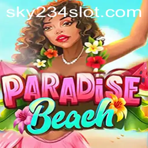 ParadiseBeach: Explore the Tropical Virtual World with 234SLOT Login