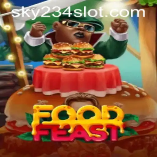 Exploring the Exciting World of FoodFeast and Understanding the 234SLOT Login