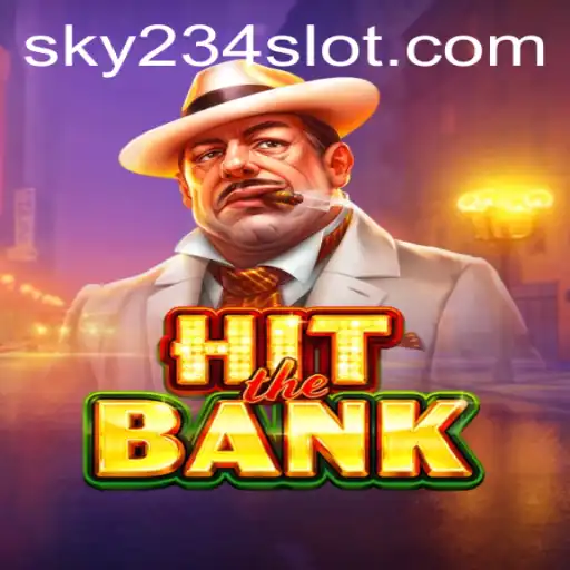 Exploring HitTheBank: An In-Depth Look at the Thrilling Game and 234SLOT Login Features
